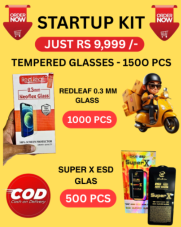 Tempered Glass Startup Kit @ ₹9,999 – 500 PCS Super X ESD Glass + 1000 PCS Redleaf 0.3MM Glass
